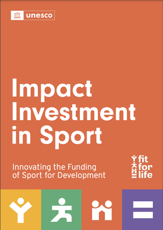 Impact Investment in Sport: Innovating the Funding of Sport for Development